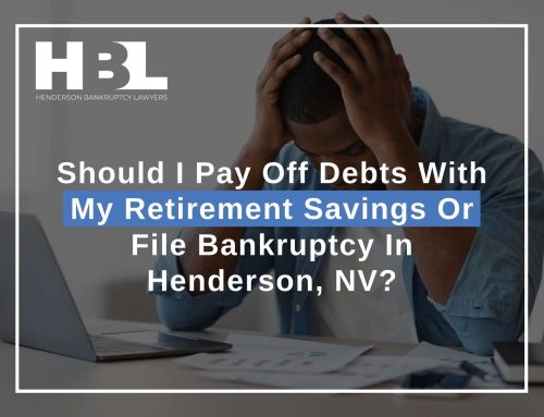 Should I Pay Off Debts With My Retirement Savings Or File Bankruptcy In Henderson, NV?