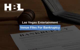 Las Vegas Entertainment Venue Files For Bankruptcy