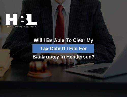 Will I Be Able To Clear My Tax Debt If I File For Bankruptcy In Henderson?